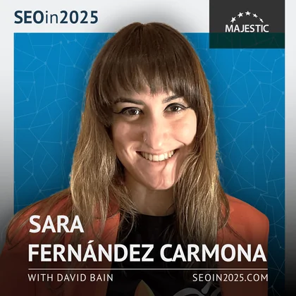 Sara Fernández Carmona, podcast SEO in 2025.